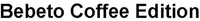 Bebeto Coffee Edition