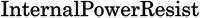 InternalPowerResist
