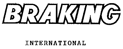 BRAKING INTERNATIONAL
