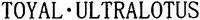 TOYAL·ULTRALOTUS