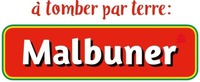 à tomber par terre: Malbuner