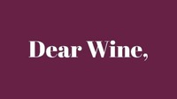 Dear Wine,