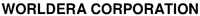 WORLDERA CORPORATION
