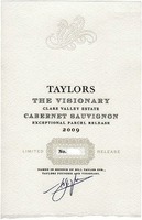 TAYLORS THE VISIONARY CLARE VALLEY ESTATE CABERNET SAUVIGNON EXCEPTIONAL PARCEL RELEASE 2009 LIMITED No. RELEASE NAMED IN HONOUR OF BILL TAYLOR SNR., TAYLORS FOUNDER AND VISIONARY
