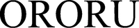 ORORU