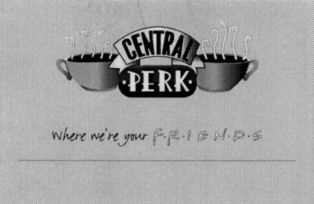 CENTRAL PERK where we're your FRIENDS