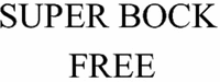 SUPER BOCK FREE