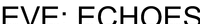 EVE: ECHOES
