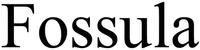 Fossula