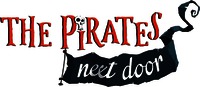 THE PIRATES next door