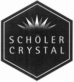 SCHÖLER CRYSTAL
