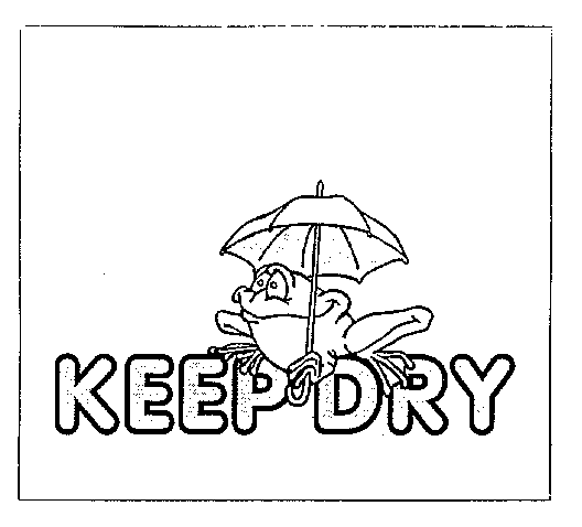 KEEP DRY