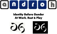 AH androh Identity Before Gender At Work, Rest & Play