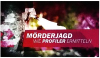 MÖRDERJAGD WIE PROFILER ERMITTELN