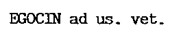 EGOCIN ad us. vet.