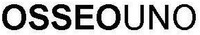 OSSEOUNO