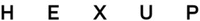 HEXUP
