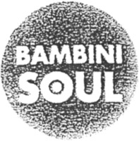 BAMBINI SOUL