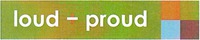 loud + proud