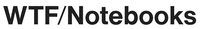 WTF/Notebooks