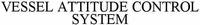 VESSEL ATTITUDE CONTROL SYSTEM