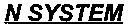 N SYSTEM