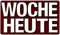 WOCHE HEUTE
