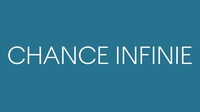 CHANCE INFINIE