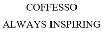 COFFESSO ALWAYS INSPIRING