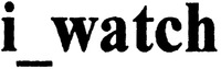 i_watch