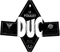 LE POULET DUC SON GOÛT NE VOUS TRAHIT JAMAIS