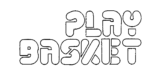 PLAY BASKET