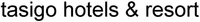 tasigo hotels & resort