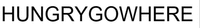 HUNGRYGOWHERE