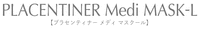 PLACENTINER Medi MASK-L