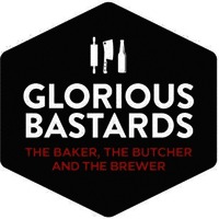 GLORIOUS BASTARDS THE BAKER, THE BUTCHER AND THE BREWER