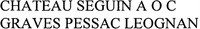 CHATEAU SEGUIN A O C GRAVES PESSAC LEOGNAN