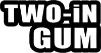 TWO-IN GUM