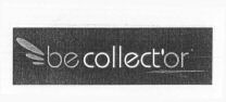 be collect'or