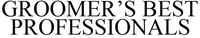 GROOMER'S BEST PROFESSIONALS