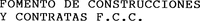 FOMENTO DE CONSTRUCCIONES Y CONTRATAS F.C.C.