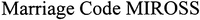 Marriage Code MIROSS
