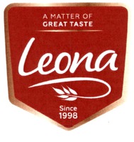 A MATTER OF GREAT TASTE Leona Since 1998