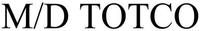 M/D TOTCO