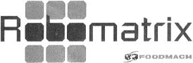 Robomatrix - Foodmach