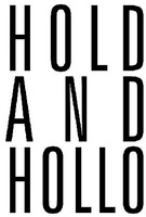 HOLD AND HOLLO
