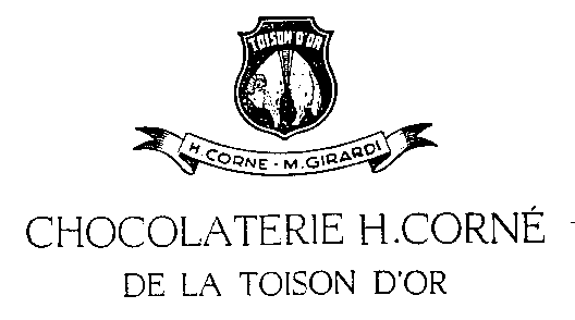 CHOCOLATERIE H. CORNÉ DE LA TOISON D'OR
