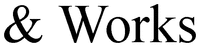 & Works