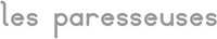 les paresseuses