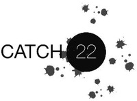 CATCH 22